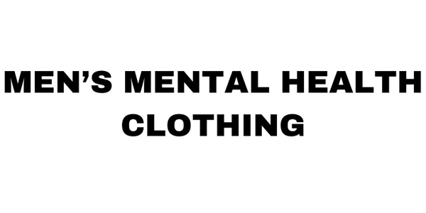 Men’s Mental Health Clothing